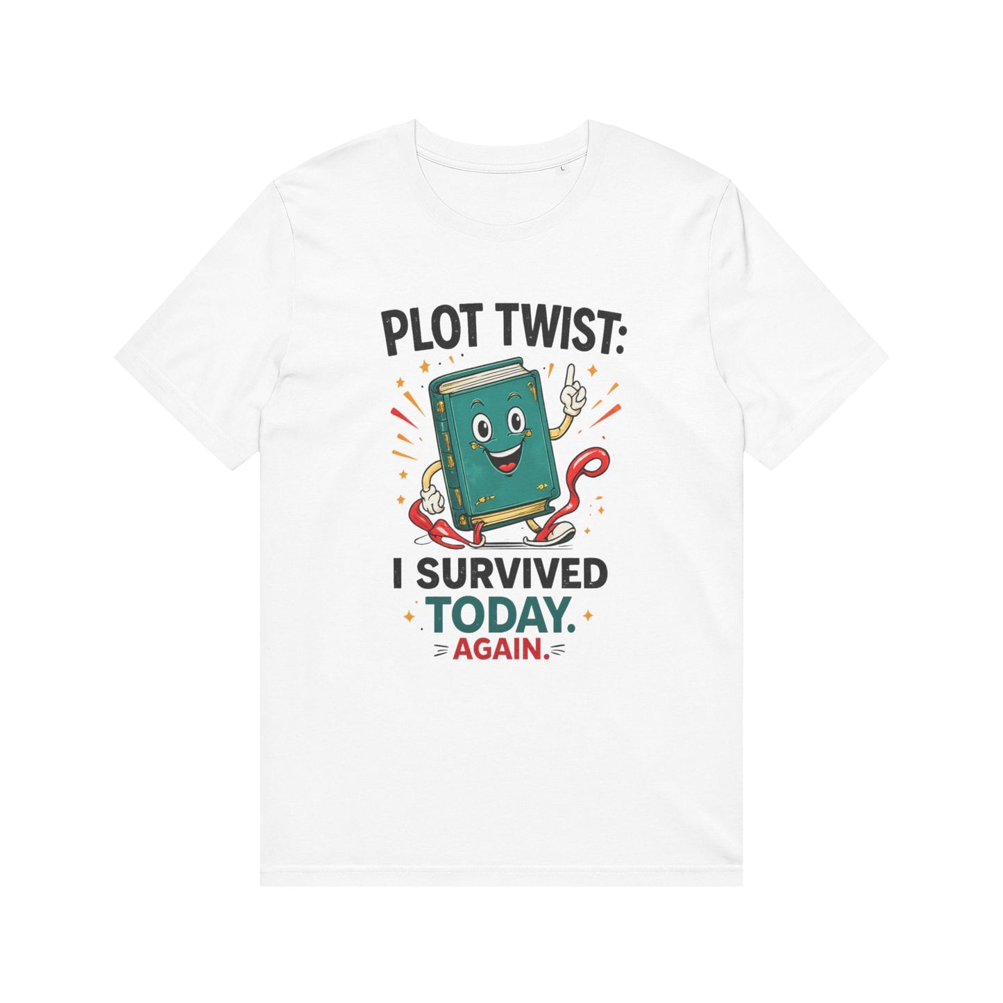 T-Shirt — "Plot Twist: I Survived Today Again" Cute Book Lover Graphic Tee