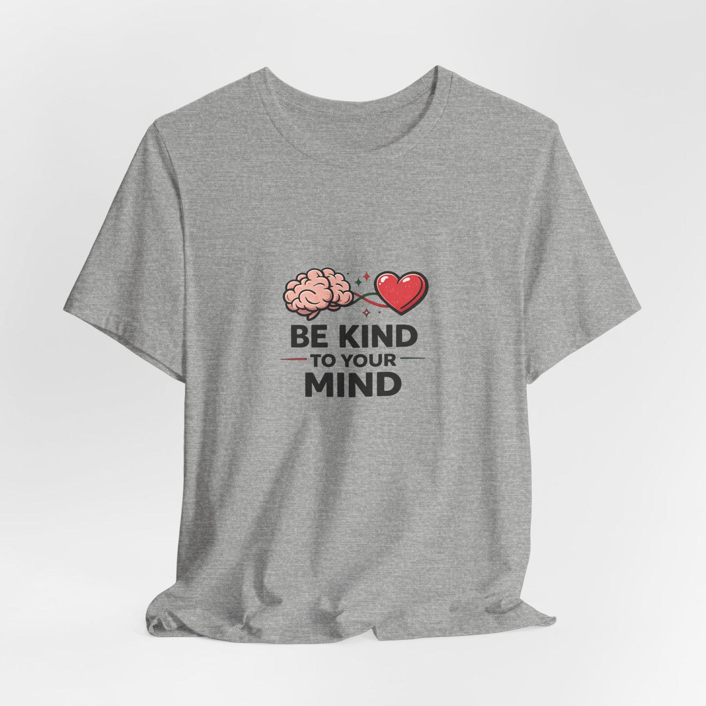 Be Kind to Your Mind T-Shirt — Mental Health Awareness Tee with Brain & Heart Graphic