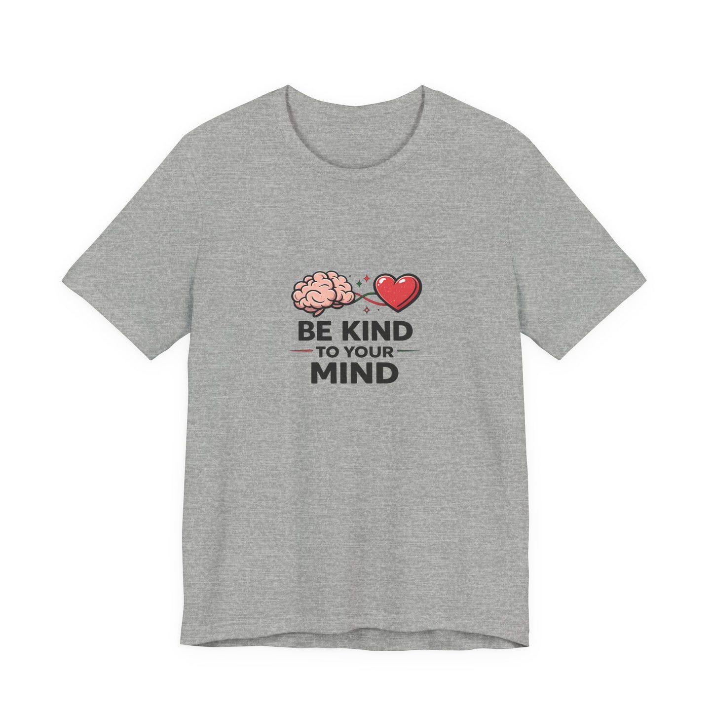 Be Kind to Your Mind T-Shirt — Mental Health Awareness Tee with Brain & Heart Graphic