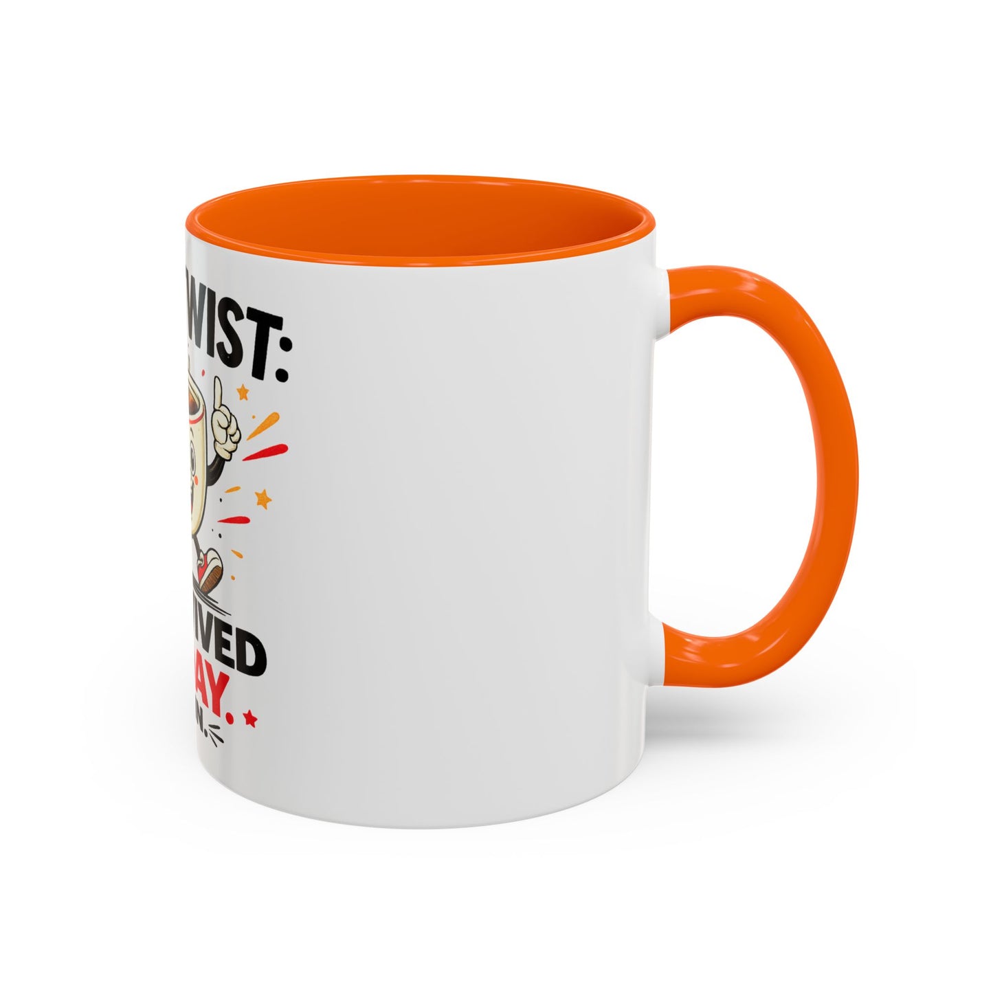 Coffee Mug — "Plot Twist: I Survived Today. Again." Novelty Ceramic Accent Cup