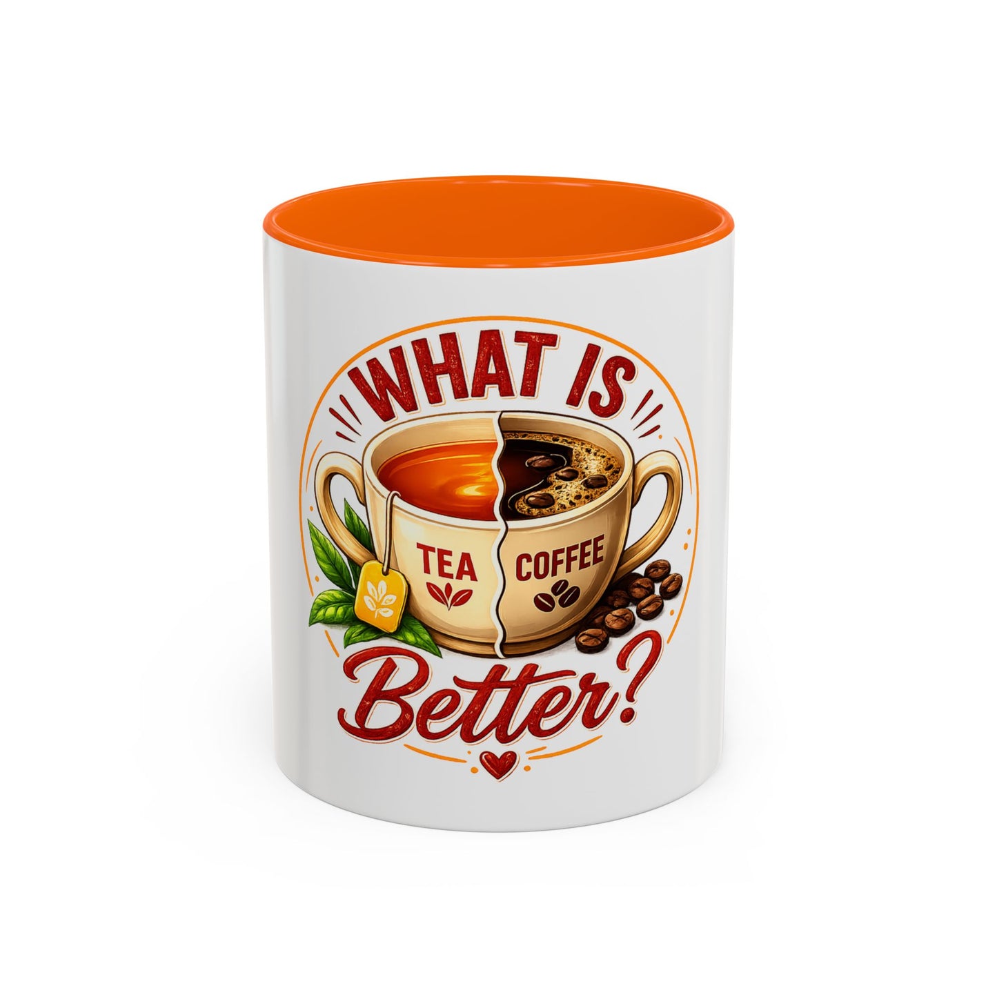 Accent Coffee Mug — "What Is Better?" Tea vs Coffee Split Design