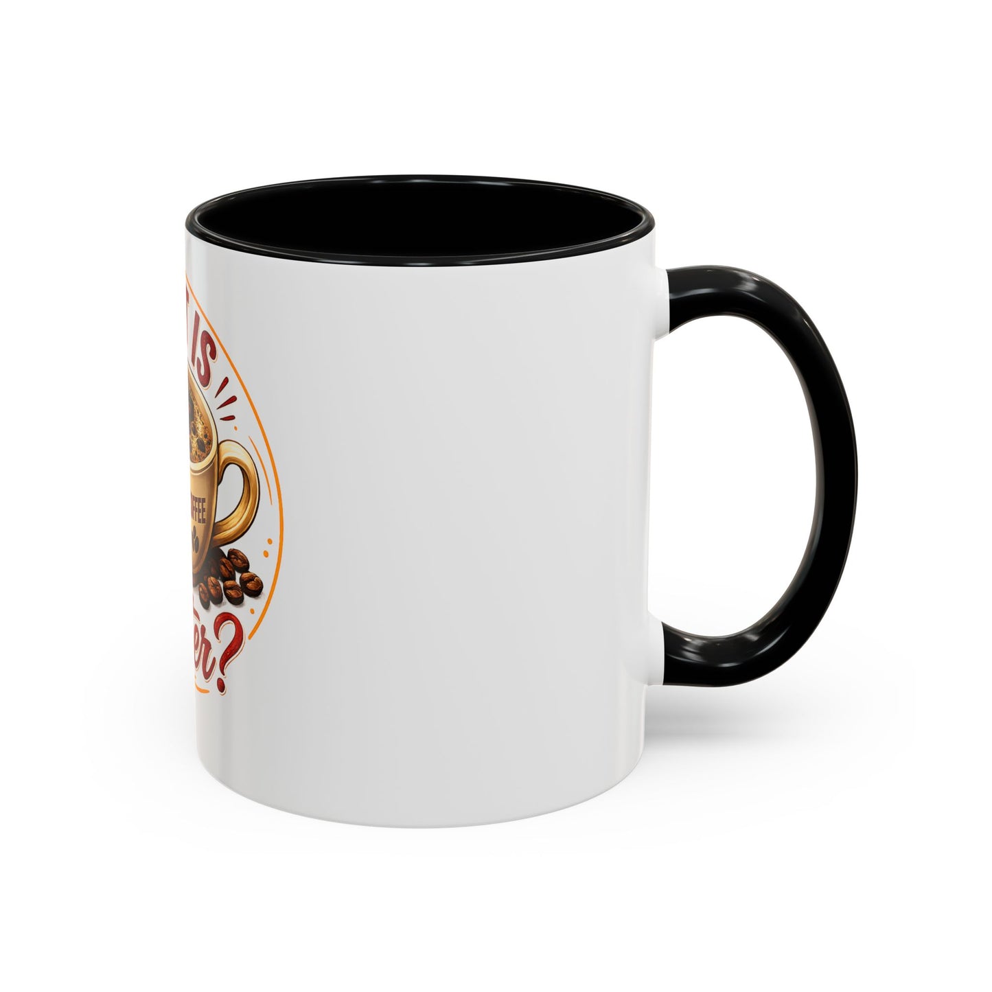 Accent Coffee Mug — "What Is Better?" Tea vs Coffee Split Design
