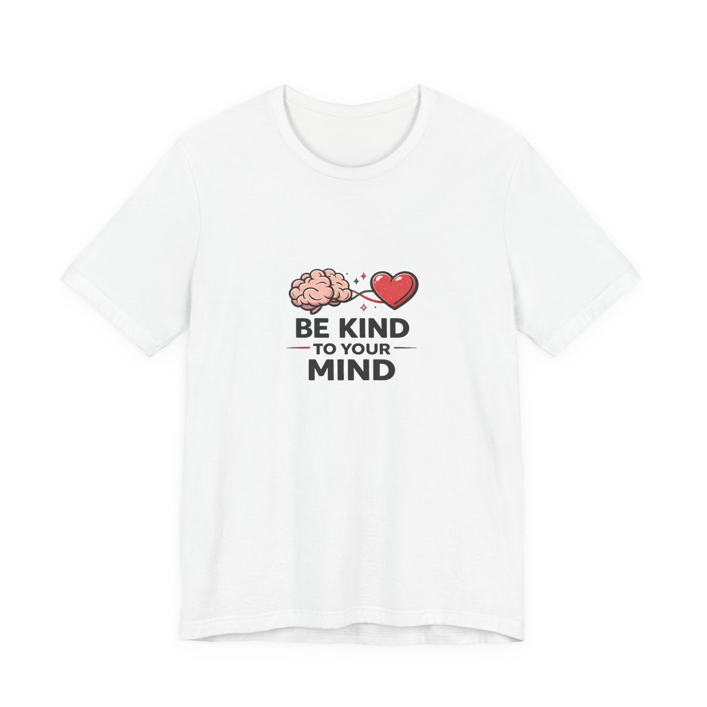 Be Kind to Your Mind T-Shirt — Mental Health Awareness Tee with Brain & Heart Graphic