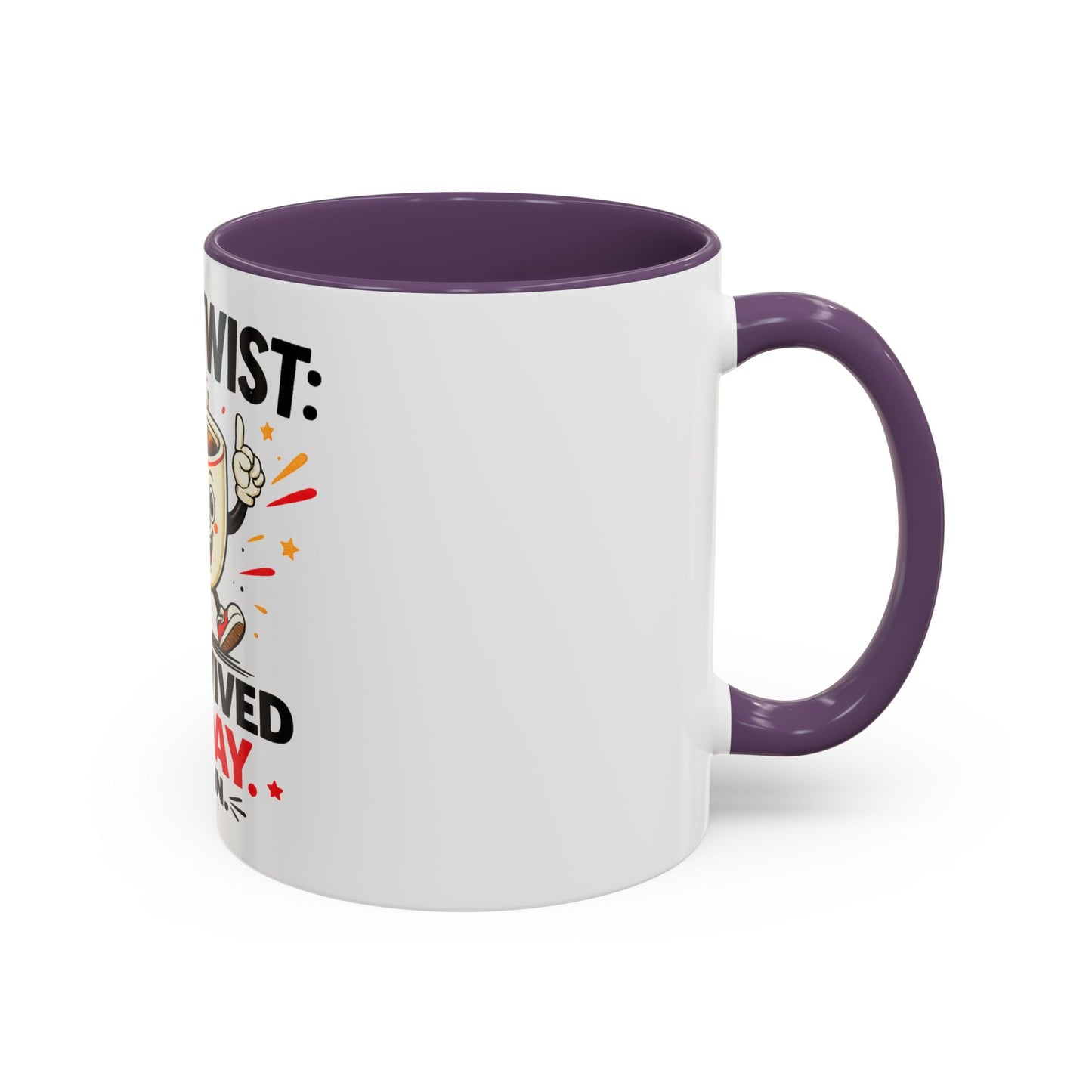 Coffee Mug — "Plot Twist: I Survived Today. Again." Novelty Ceramic Accent Cup