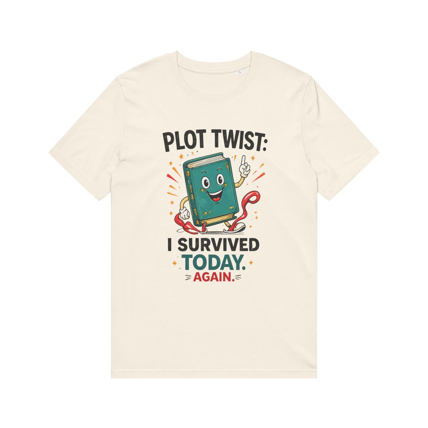 T-Shirt — "Plot Twist: I Survived Today Again" Cute Book Lover Graphic Tee