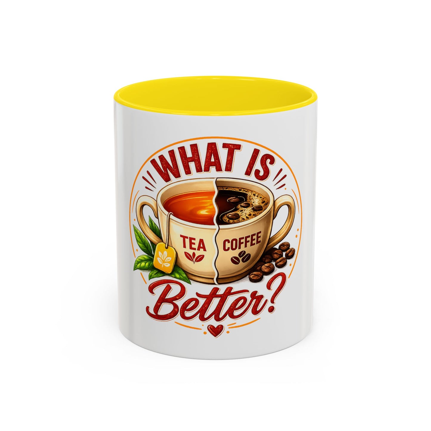 Accent Coffee Mug — "What Is Better?" Tea vs Coffee Split Design
