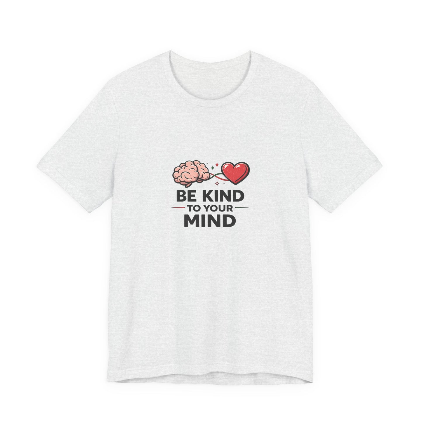 Be Kind to Your Mind T-Shirt — Mental Health Awareness Tee with Brain & Heart Graphic