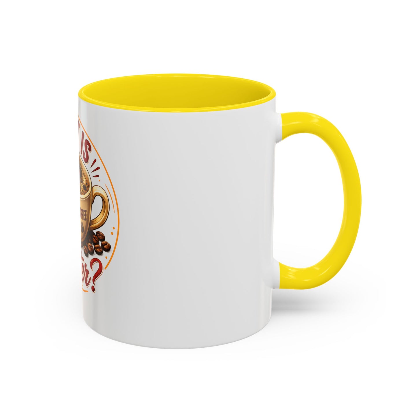 Accent Coffee Mug — "What Is Better?" Tea vs Coffee Split Design