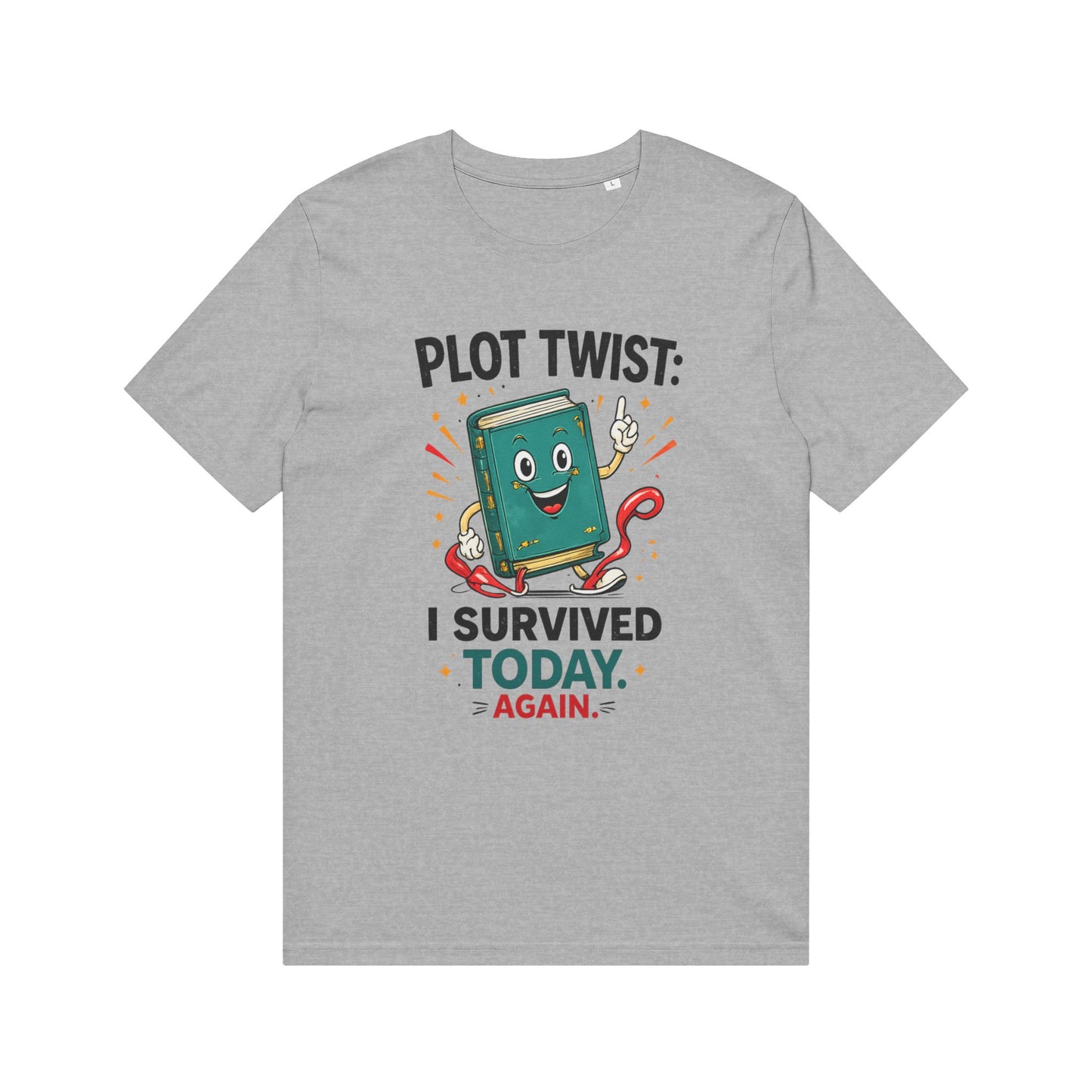 T-Shirt — "Plot Twist: I Survived Today Again" Cute Book Lover Graphic Tee