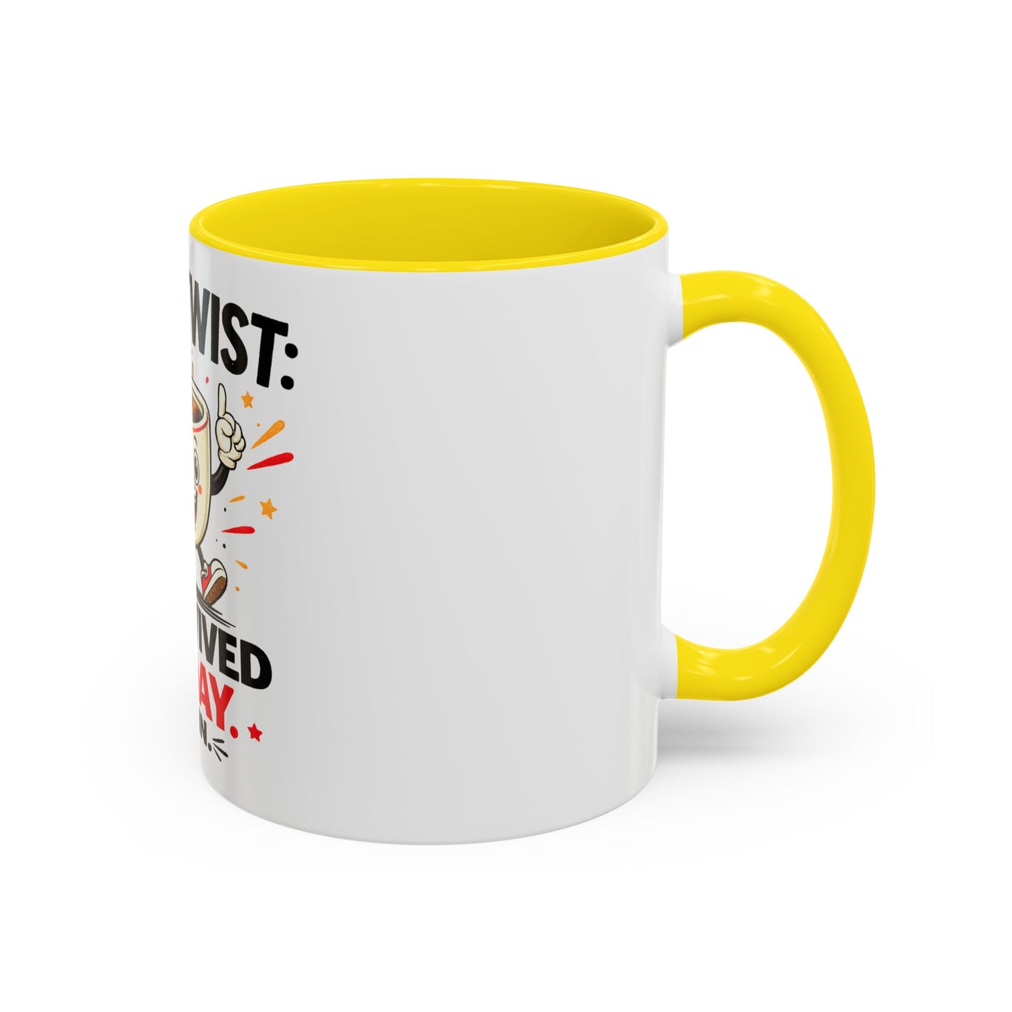 Coffee Mug — "Plot Twist: I Survived Today. Again." Novelty Ceramic Accent Cup