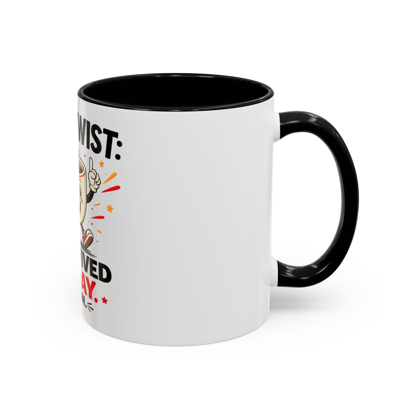 Coffee Mug — "Plot Twist: I Survived Today. Again." Novelty Ceramic Accent Cup