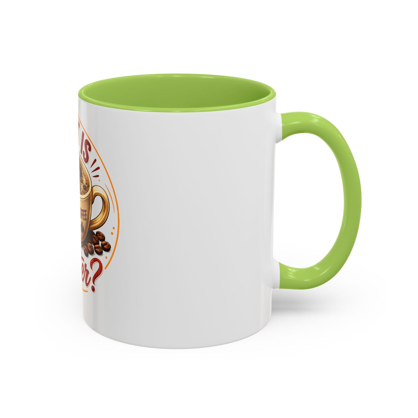Accent Coffee Mug — "What Is Better?" Tea vs Coffee Split Design