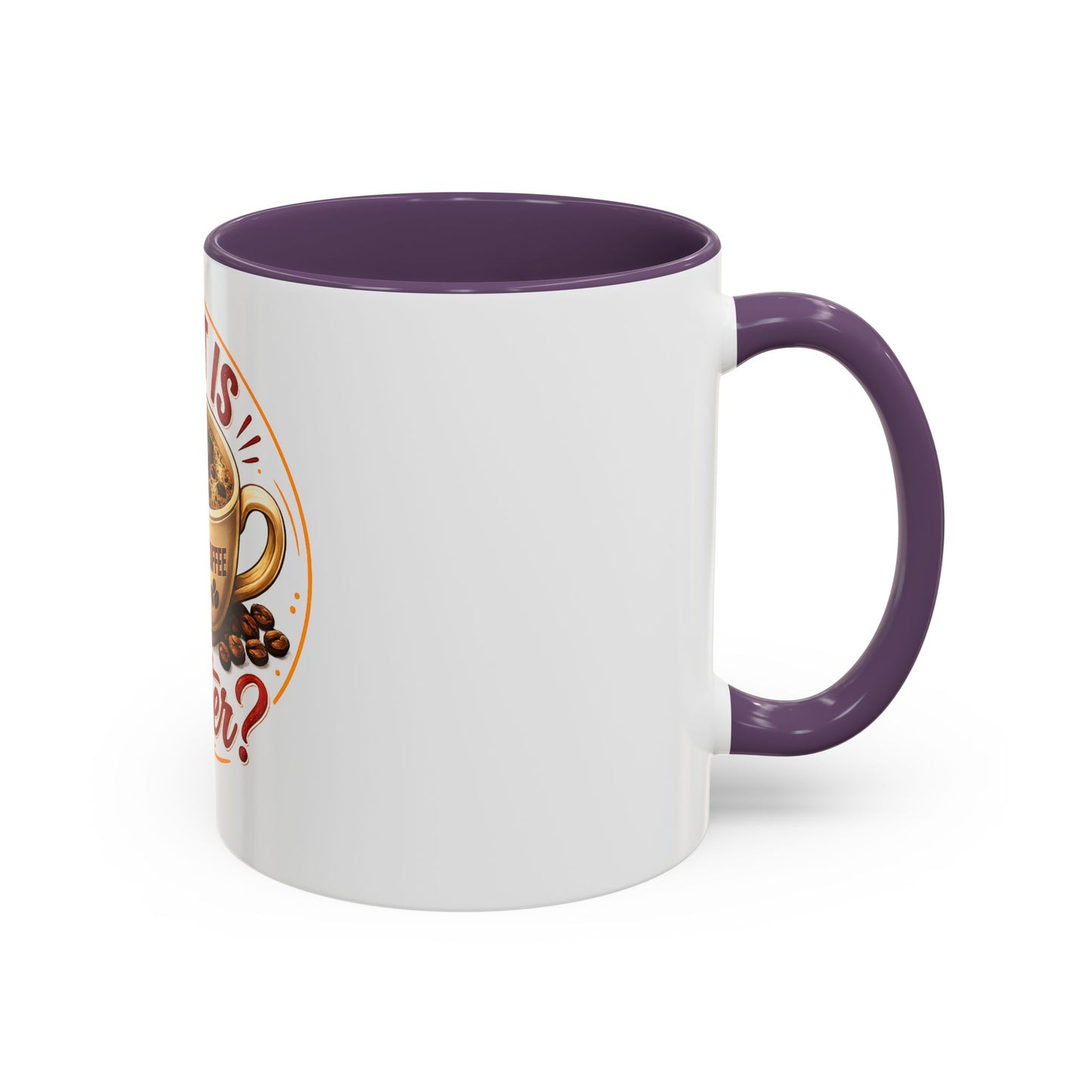 Accent Coffee Mug — "What Is Better?" Tea vs Coffee Split Design