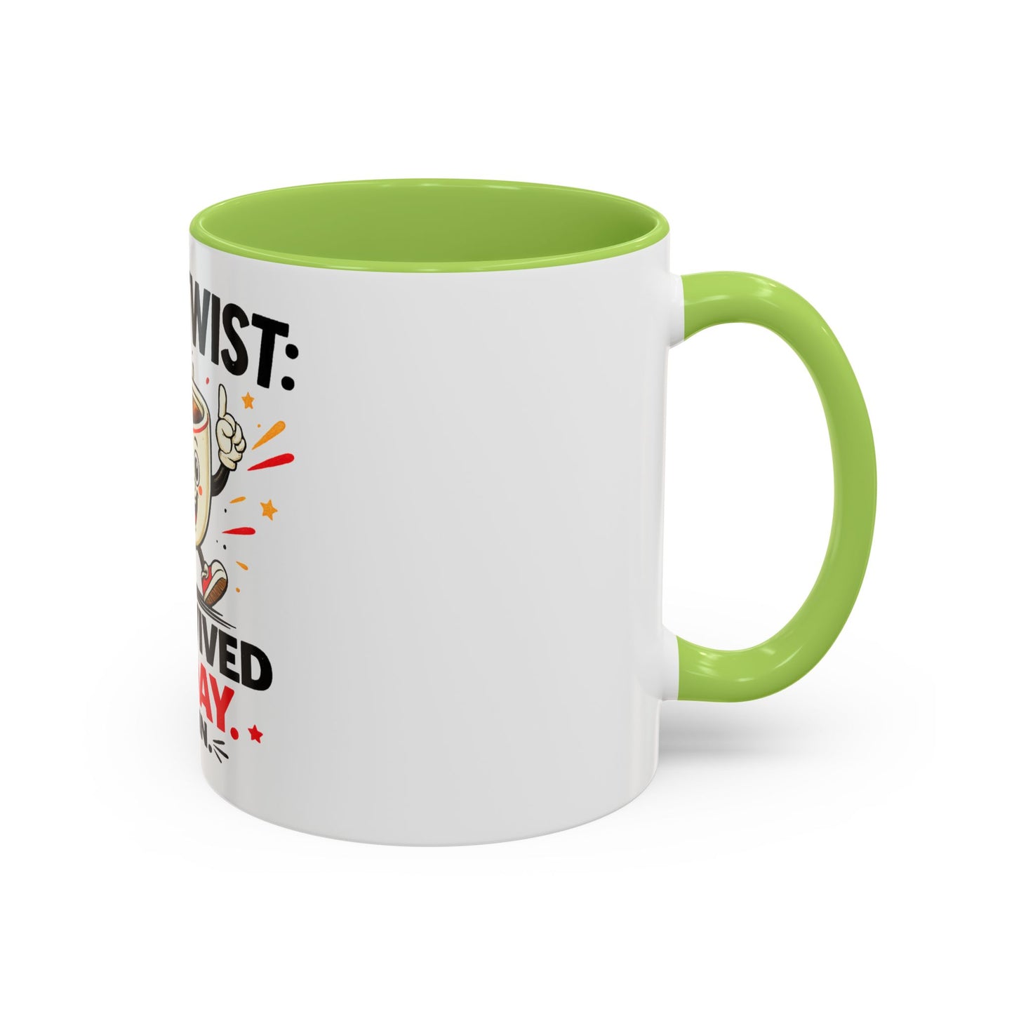 Coffee Mug — "Plot Twist: I Survived Today. Again." Novelty Ceramic Accent Cup