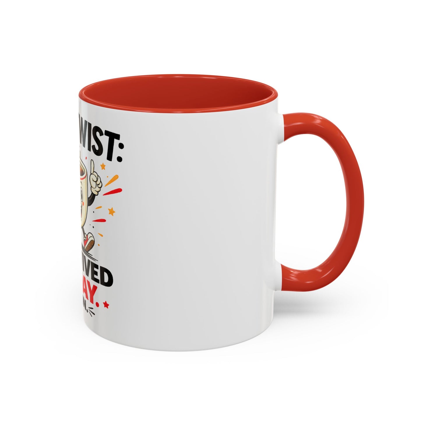 Coffee Mug — "Plot Twist: I Survived Today. Again." Novelty Ceramic Accent Cup