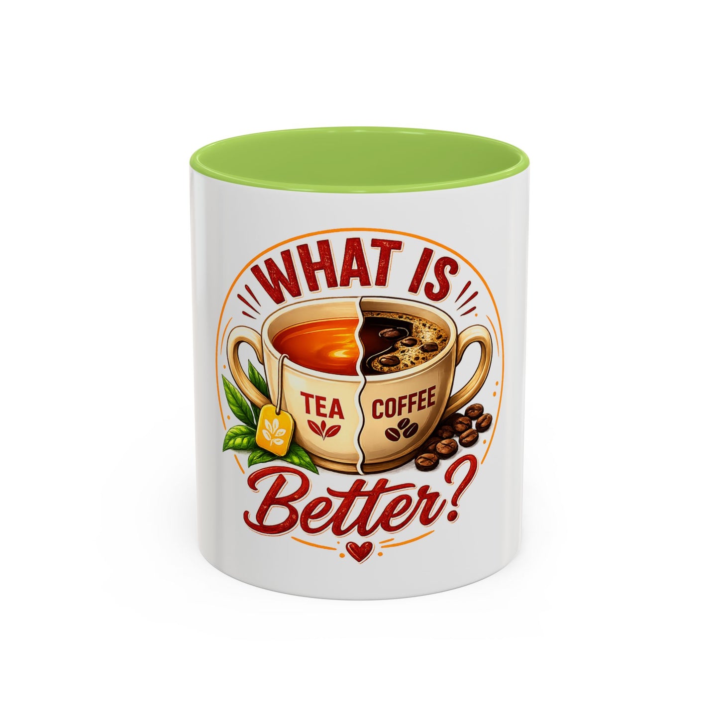 Accent Coffee Mug — "What Is Better?" Tea vs Coffee Split Design